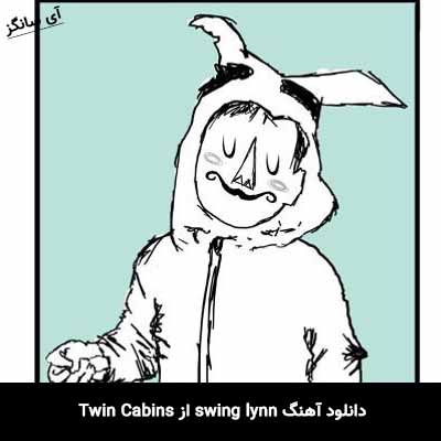 دانلود آهنگ swing lynn از Twin Cabins